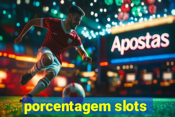 porcentagem slots